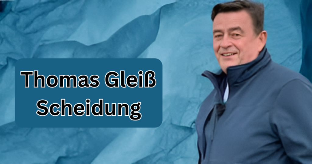 Thomas Gleiß Scheidung