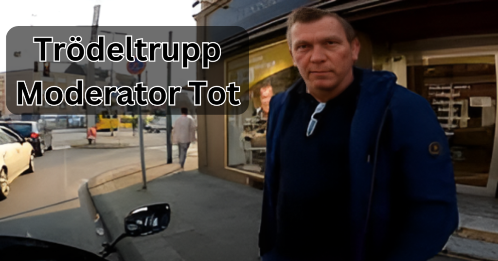 Trödeltrupp Moderator Tot